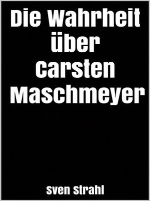cover image of Die Wahrheit über Carsten Maschmeyer